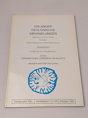 Erlanger geologische Abhandlungen - Sonderband 3. Fifth International Congress on Rudists. Abstra...