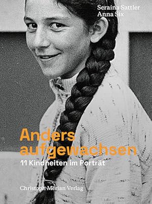 Immagine del venditore per Anders aufgewachsen: 11 Kindheiten im Portrt venduto da Studibuch