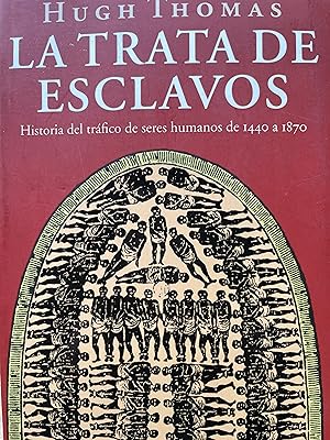Immagine del venditore per LA TRATA DE ESCLAVOS. Historia del trfico de seres humanos de 1440 a 1870 venduto da Libros Macaon