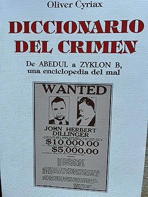 Immagine del venditore per DICCIONARIO DEL CRIMEN. De ABEDUL a ZYKLON B, una enciclopedia del mal. venduto da Libros Macaon