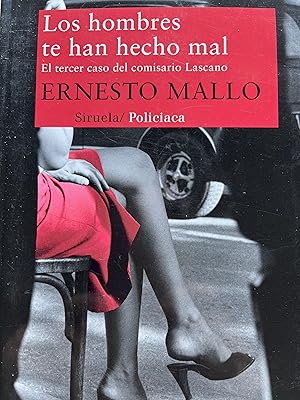 Seller image for LOS HOMBRES TE HAN HECHO MAL. El tercer caso del comisario Lezcano for sale by Libros Macaon