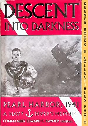 Bild des Verkufers fr Descent Into Darkness: Pearl Harbor 1941, A Navy Diver's Memoir zum Verkauf von Keener Books (Member IOBA)