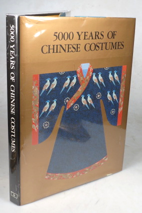 Bild des Verkufers fr 5,000 Years of Chinese Costumes zum Verkauf von Bow Windows Bookshop (ABA, ILAB)