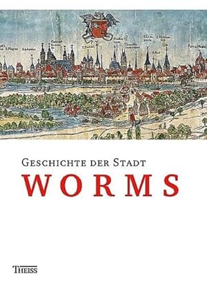 Bild des Verkufers fr Geschichte der Stadt Worms zum Verkauf von Studibuch