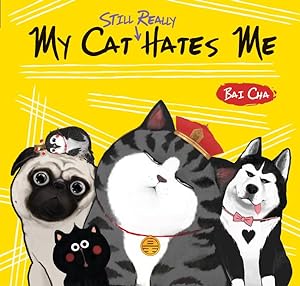 Seller image for My Cat Still Really Hates Me for sale by GreatBookPrices