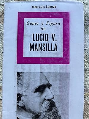 Imagen del vendedor de Genio y figura de LUCIO. V. MANSILLA a la venta por Libros Macaon