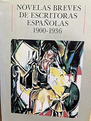 Imagen del vendedor de NOVELAS BREVES DE ESCRITORAS ESPA�OLAS 1900-1936 a la venta por Libros Macaon