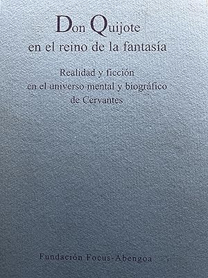 Imagen del vendedor de DON QUIJOTE EN EL REINO DE LA FANTASA. Realidad y ficcin en el universo mental y biogrfico de Cervantes a la venta por Libros Macaon