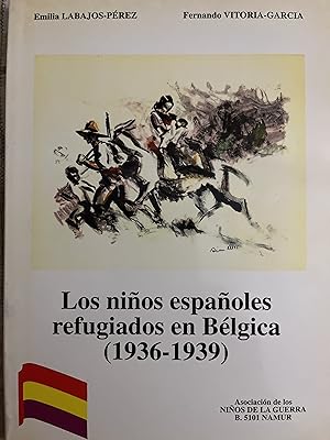 Imagen del vendedor de LOS NIOS ESPAOLLES REFUGIADOS EN BLGICA (1936-1939) a la venta por Libros Macaon