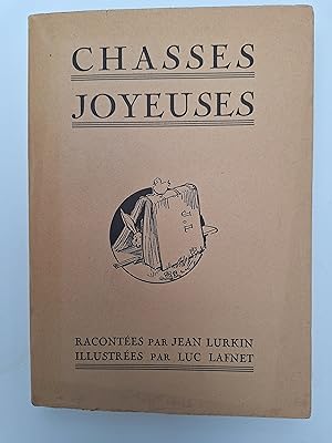 Bild des Verkufers fr Chasses joyeuses, racontes par Jean Lurkin, illustres par Luc Lafnet. zum Verkauf von Philippe Moraux