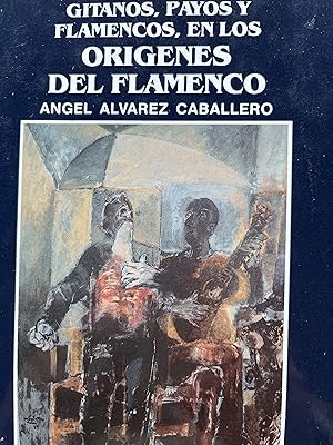 Bild des Verkufers fr Gitanos, Payos y Flamencos en los ORGENES DEL FLAMENCO zum Verkauf von Libros Macaon