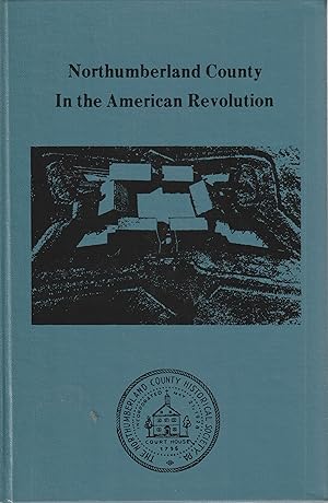 Seller image for Northumberland County in the American Revolution for sale by Book Booth