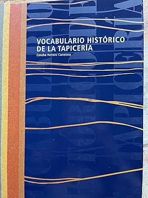 Seller image for VOCABULARIO HISTRICO DE LA TAPICERA for sale by Libros Macaon