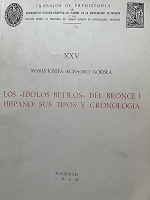 Imagen del vendedor de LOS "DOLOS BETILOS" DEL BRONCE I HISPANO: SUS TIPOS Y CRONOLOGA a la venta por Libros Macaon