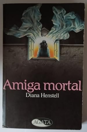 Seller image for Amiga mortal for sale by La Leona LibreRa