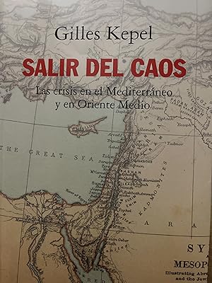 Bild des Verkufers fr SALIR DEL CAOS. La crisis en el Mediterrneo y en Oriente Prximo zum Verkauf von Libros Macaon