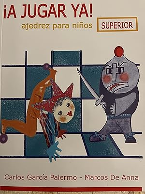 Imagen del vendedor de A JUGAR YA!. Ajedrez para nios. SUPERIOR a la venta por Libros Macaon