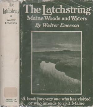 The Latchstring: to Maine Woods and Waters