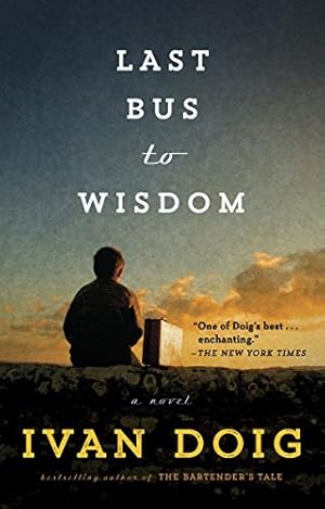 Seller image for Last Bus to Wisdom: A Novel (Two Medicine Country) for sale by Reliant Bookstore