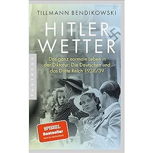 Bild des Verkäufers für Hitlerwetter. Das ganz normale Leben in der Diktatur. zum Verkauf von artbook-service