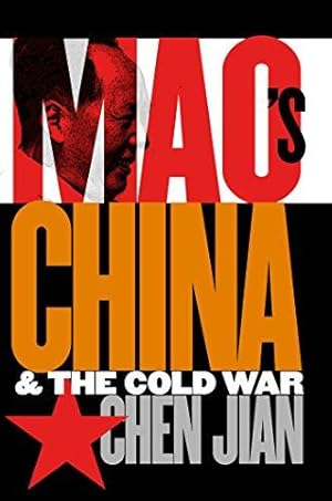 Bild des Verkufers fr Mao's China and the Cold War (The New Cold War History) zum Verkauf von WeBuyBooks