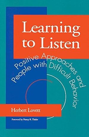 Bild des Verkufers fr Learning to Listen: Positive Approaches and People with Difficult Behavior zum Verkauf von WeBuyBooks