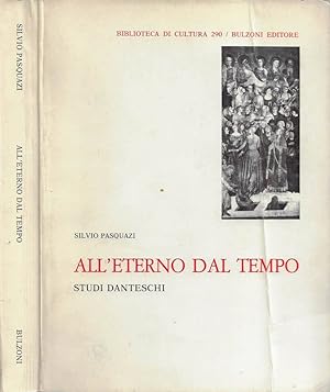 Bild des Verkufers fr All'eterno dal tempo Studi danteschi zum Verkauf von Biblioteca di Babele