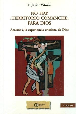 Seller image for No hay "territorio comanche" para Dios. for sale by Librera PRAGA