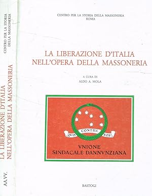 Bild des Verkufers fr La liberazione d'Italia nell'opera della massoneria zum Verkauf von Biblioteca di Babele