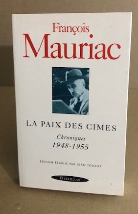 Bild des Verkufers fr La Paix des cimes Chroniques 1948-1955 zum Verkauf von librairie philippe arnaiz