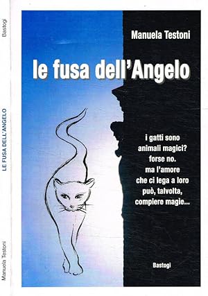 Bild des Verkufers fr Le fusa dell'angelo zum Verkauf von Biblioteca di Babele