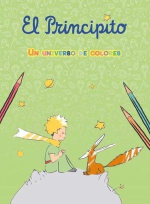 Imagen del vendedor de EL PRINCIPITO: UN UNIVERSO DE COLORES a la venta por CENTRAL LIBRERA REAL FERROL