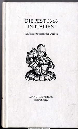 Die Pest 1348 in Italien : fünfzig zeitgenössische Quellen