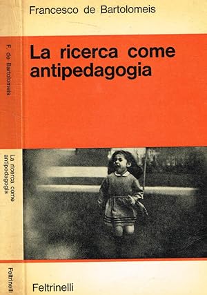 Bild des Verkufers fr La ricerca come antipedagogia zum Verkauf von Biblioteca di Babele