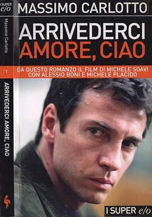 Image du vendeur pour Arrivederci amore, ciao mis en vente par Biblioteca di Babele