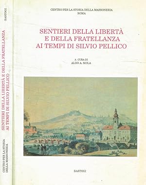 Bild des Verkufers fr Sentieri della libert e della fratellanza ai tempi di Silvio Pellico zum Verkauf von Biblioteca di Babele