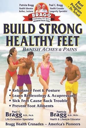 Bild des Verkufers fr Build Strong Healthy Feet : Making a Stand For Healthy Feet zum Verkauf von GreatBookPrices