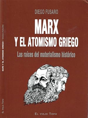 Bild des Verkufers fr Marx y el Atomismo Griego Las raices del materialismo historico zum Verkauf von Biblioteca di Babele