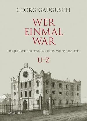 Seller image for Wer einmal war U-Z, 5 Teile : Das jüdische Gro bürgertum Wiens 1800-1938 for sale by AHA-BUCH GmbH