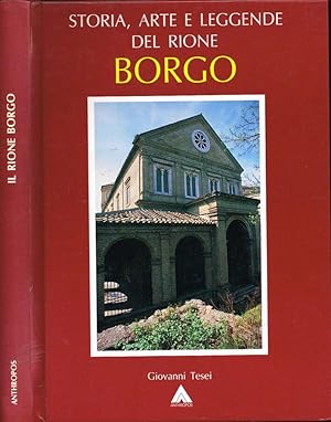 Immagine del venditore per Storia, arte e leggende del Rione Borgo venduto da Biblioteca di Babele