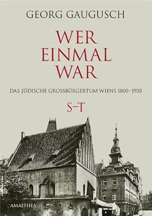 Immagine del venditore per Wer einmal war : Das jdische Grobrgertum Wiens 1800-1938 S-T venduto da AHA-BUCH GmbH