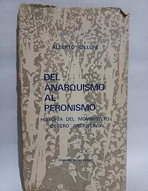 Imagen del vendedor de Del Anarquismo al Peronismo - Primera edicin a la venta por Libros de Ultramar Alicante