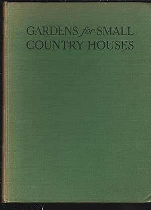 Bild des Verkufers fr Gardens for Small Country Houses zum Verkauf von Chaucer Bookshop ABA ILAB