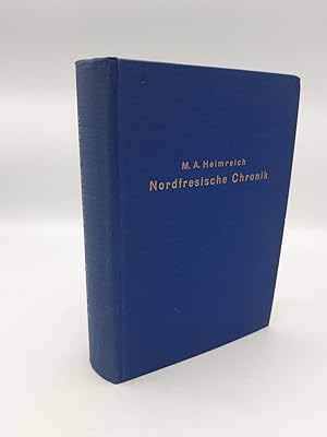 [Nordfresische Chronik] M. Anton Heimreichs nordfresische Chronik / hrsg. von N. Falck