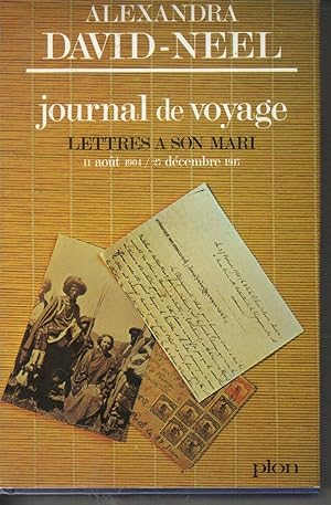 Journal voyage lettres à son mari 11 aout 1901-27 decembre 1917