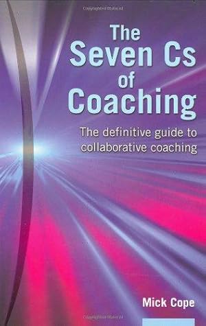 Imagen del vendedor de The Seven Cs of Coaching: The Definitive Guide to Collaborative Coaching a la venta por WeBuyBooks