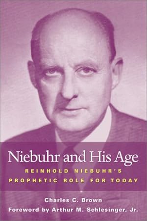 Bild des Verkufers fr Niebuhr and His Age: Reinhold Niebuhr's Prophetic Role for Today zum Verkauf von WeBuyBooks