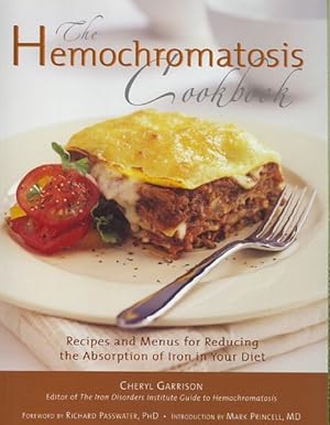 Immagine del venditore per Hemochromatosis Cookbook : Recipes and Meals for Reducing the Absorption Of Iron in Your Diet venduto da GreatBookPrices