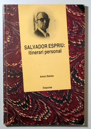 Imagen del vendedor de SALVADOR ESPRIU: itinerari personal - Barcelona 1985 a la venta por Llibres del Mirall