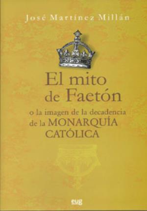 Imagen del vendedor de El mito de Faetn o la imagen de la decadencia de la Monarqua catlica a la venta por Midac, S.L.